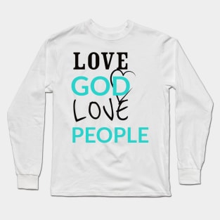 Love God Love People Long Sleeve T-Shirt